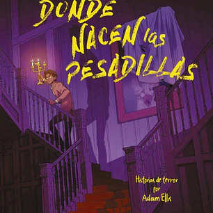 DONDE NACEN LAS PESADILLAS
