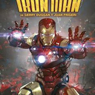EL INVENCIBLE IRON MAN DE GERRY DUGGAN Y JUAN FRIGERI. LA COLECCION COMPLETA