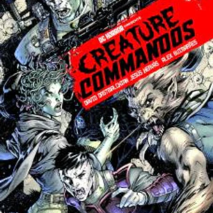 DC HORROR PRESENTS. CREATURE COMMANDOS