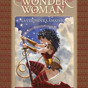 WONDER WOMAN. LA VERDADERA AMAZONA
