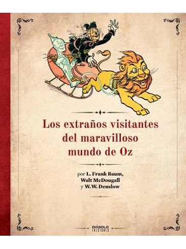 LOS EXTRAÑOS VISITANTES DEL MARAVILLOSO MUNDO DE OZ 1