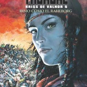 LOS MUNDOS DE THORGAL KRISS DE VALNOR 5. ROJO COMO EL RAHEBORG