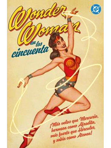 ARCHIVOS DC. WONDER WOMAN EN LOS AÑOS CINCUENTA 1