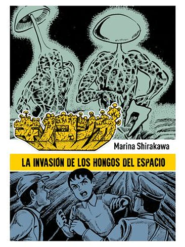 LA INVASION DE LOS HONGOS DEL ESPACIO 1