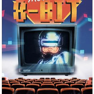MOVIES EN 8 BITS. EL CINE DE LOS OCHENTA QUE SE CONVIRTIO EN VIDEOJUEGO