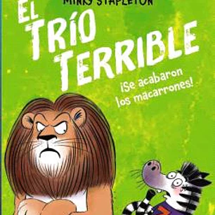 EL TRIO TERRIBLE 02 - ¡SE ACABARON LOS MACARRONES!