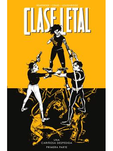 CLASE LETAL 11. UNA CARIÑOSA DESPEDIDA 1 1