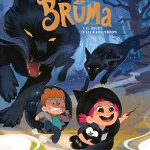 BRUMA 02. EL BOSQUE DE LAS ALMAS PERDIDAS