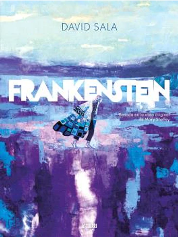 FRANKENSTEIN - BASADO EN LA OBRA ORIGINAL DE MARY SHELLEY 1