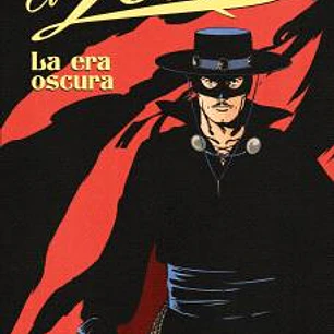 EL ZORRO: LA ERA OSCURA