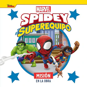SPIDEY Y SU SUPEREQUIPO MISION EN LA OBRA