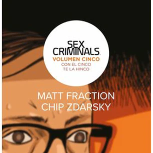 SEX CRIMINALS 05. CON EL CINCO TE LA HINCO