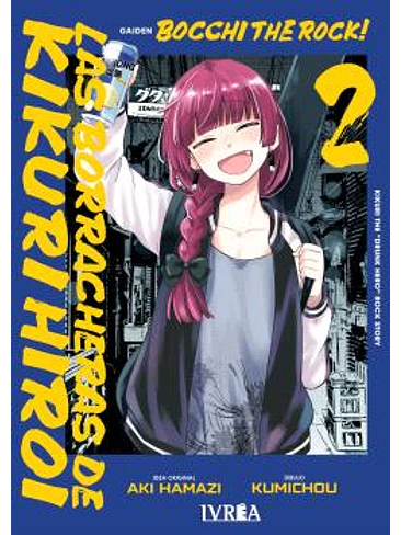 BOCCHI THE ROCK! LAS BORRACHERAS DE KIKURI HIROI VOL 2 1