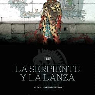 LA SERPIENTE Y LA LANZA 04 - MARIPOSA-TRUENO