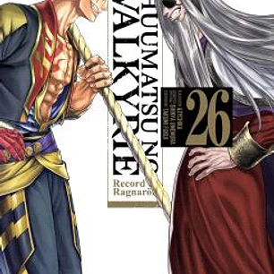 SHUUMATSU NO VALKYRIE. RECORD OF RAGNAROK 26