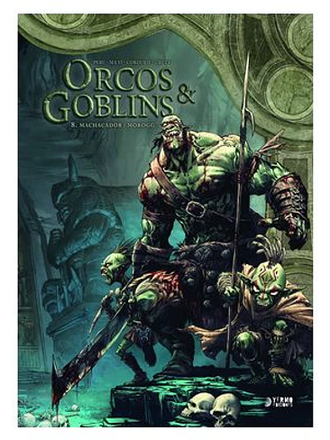 ORCOS Y GOBLINS 08: MACHACADOR/MOROGG 1
