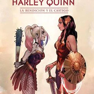 WONDER WOMAN/HARLEY QUINN: LA BENDICION Y EL CASTIGO