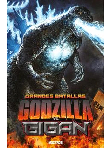 GRANDES BATALLAS: GODZILLA VS GIGAN 1