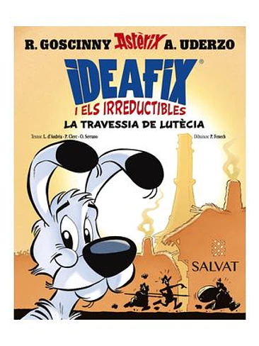 IDEAFIX I ELS IRREDUCTIBLES 07. LA TRAVESSIA DE LUTECIA(CATALA) 1