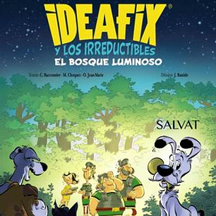 IDEAFIX Y LOS IRREDUCTIBLES 06. EL BOSQUE LUMINOSO