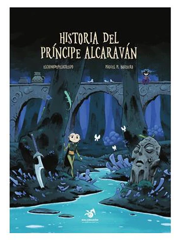 HISTORIA DEL PRINCIPE ALCARAVAN 1