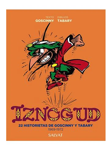 IZNOGUD. 22 HISTORIETAS DE GOSCINNY Y TABARY. 1969-1972 1