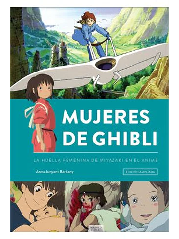 MUJERES DE GHIBLI. NUEVA EDICION AMPLIADA Y ACTUALIZADA 1
