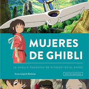 MUJERES DE GHIBLI. NUEVA EDICION AMPLIADA Y ACTUALIZADA