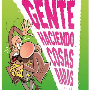 GENTE HACIENDO COSAS RARAS