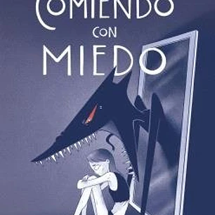 COMIENDO CON MIEDO