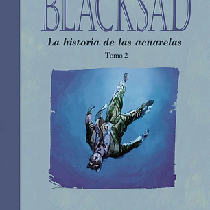 BLACKSAD. LA HISTORIA DE LAS ACUARELAS 2