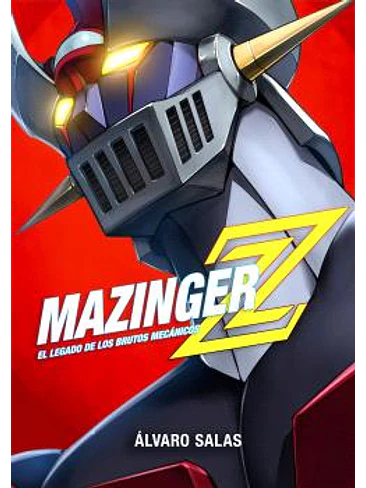 MAZINGER Z: EL LEGADO DE LOS BRUTOS MECANICOS 1