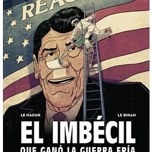 EL IMBECIL QUE GANO LA GUERRA FRIA
