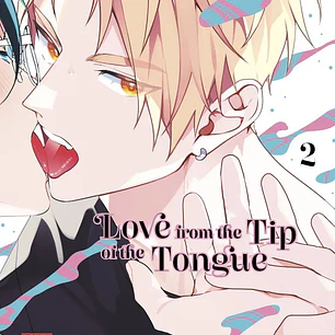 LOVE FROM THE TIP OF THE TONGUE 02