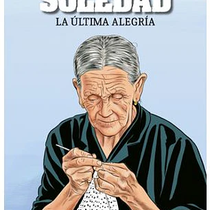 SOLEDAD. LA ULTIMA ALEGRIA