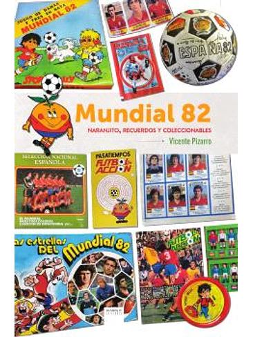 MUNDIAL 82. NARANJITO, RECUERDOS Y COLECCIONABLES 1