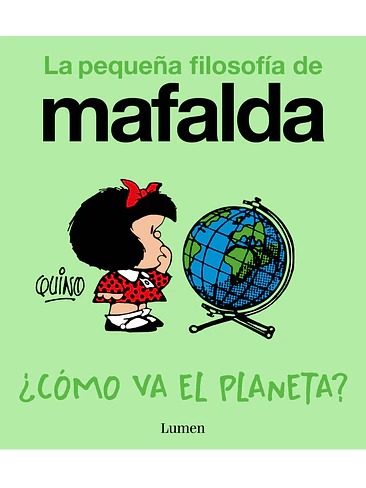 MAFALDA. ¿COMO VA EL PLANETA? (COMIC) 1