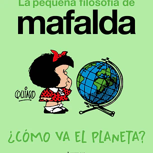 MAFALDA. ¿COMO VA EL PLANETA? (COMIC)