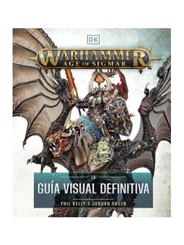 WARHAMMER AGE OF SIGMAR. LA GUIA VISUAL DEFINITIVA 1