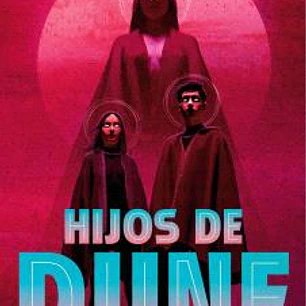 HIJOS DE DUNE. (EDICION DE LUJO) (LAS CRONICAS DE DUNE 03)