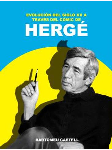 EVOLUCION DEL SIGLO XX A TRAVES DEL COMIC DE HERGE 1