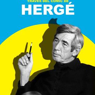 EVOLUCION DEL SIGLO XX A TRAVES DEL COMIC DE HERGE