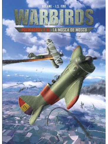 WARBIRDS 02. POLIKARPOV 1-16 - LA MOSCA DE MOSCU 1