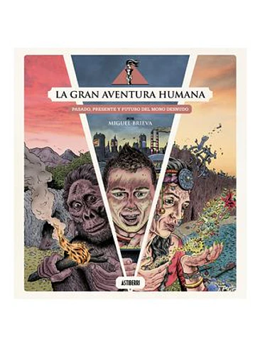 LA GRAN AVENTURA HUMANA 1