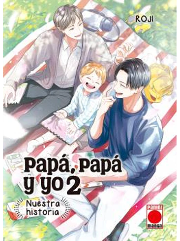 PAPA, PAPA Y YO: NUESTRA HISTORIA 02 1