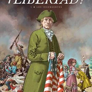 ¡LIBERTAD! VOL.1 LOS INSURGENTES