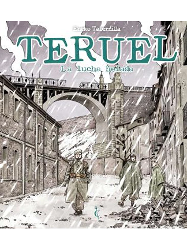 TERUEL. LA LUCHA HELADA 1
