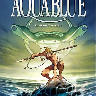 AQUABLUE 01: EL PLANETA AZUL