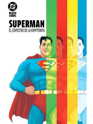 DC BLACK LABEL. SUPERMAN: EL ESPECTRO DE LA KRYPTONITA 1