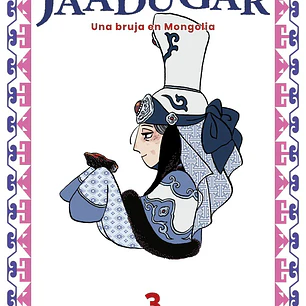 JAADUGAR. UNA BRUJA EN MONGOLIA 03